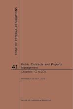 Code of Federal Regulations Title 41, Public Contracts and Property Management, Parts 102-200, 2019