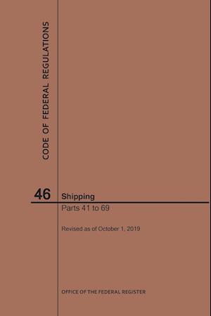 Code of Federal Regulations Title 46, Shipping, Parts 41-69, 2019