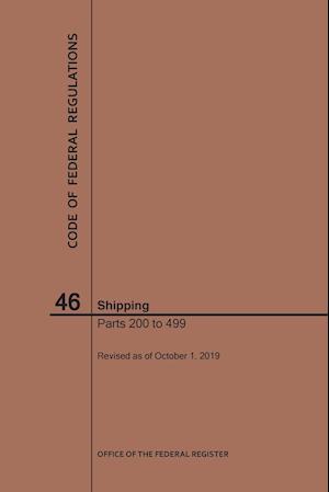 Code of Federal Regulations Title 46, Shipping, Parts 200-499, 2019