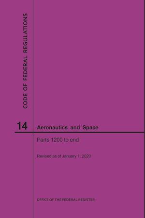 Code of Federal Regulations, Title 14, Aeronautics and Space, Parts 1200-End, 2020