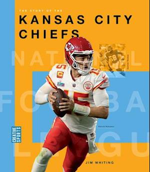 The Story of the Kansas City Chiefs