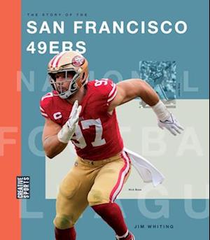 The Story of the San Francisco 49ers