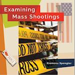 Examining Mass Shootings