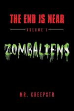 The End Is Near Volume 1 - Zombaliens