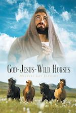 GOD-JESUS-WILD HORSES