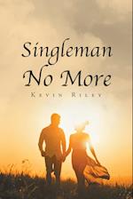 Singleman No More