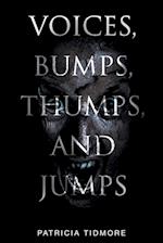 Voices, Bumps, Thumps, and Jumps