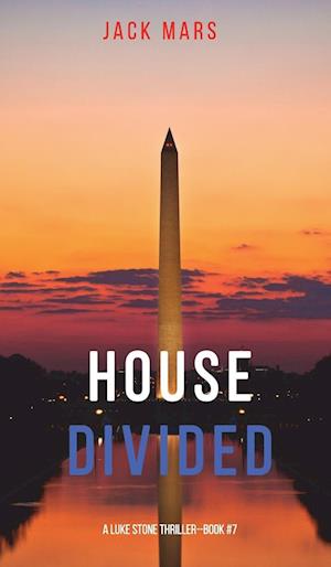 House Divided (A Luke Stone Thriller-Book 7)