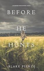 Before He Hunts (A Mackenzie White Mystery-Book 8)