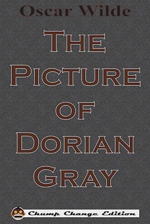 The Picture of Dorian Gray (Chump Change Edition)