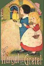 Hansel and Gretel: Uncensored 1916 Full Color Reproduction 