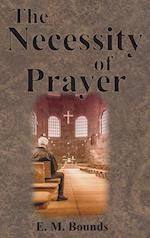 The Necessity of Prayer 