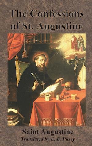 Få The Confessions Of St. Augustine Af Saint Augustine Som Hardback Bog ...