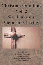 Christian Omnibus Vol. 2 - Six Books on Victorious Living 