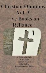 Christian Omnibus Vol. 3 - Five Books on Reliance 