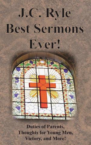 J.C. Ryle Best Sermons Ever!