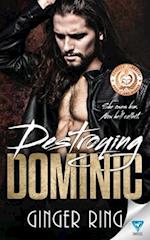Destroying Dominic