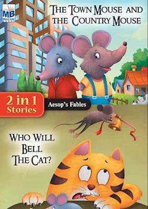 Aesop Fables: Town mouse AND bell the Cat