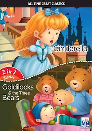 All Time Great Classics : Cinderella AND Goldilocks