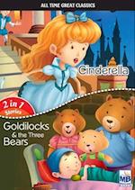 All Time Great Classics : Cinderella AND Goldilocks 