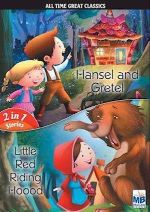 All Time Great Classics : Hansel AND Red riding hood