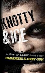 Knotty & Ice: An Eve of Light Short Story 