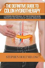The Definitive Guide to Colon Hydrotherapy