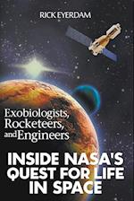 Exobiologists, Rocketeers, and Engineers