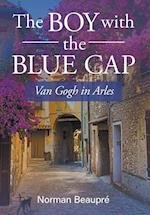 The Boy With the Blue Cap: Van Gogh in Arles 