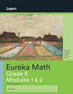 Eureka Math Grade 5 Learn Workbook #1 (Modules 1-2) 
