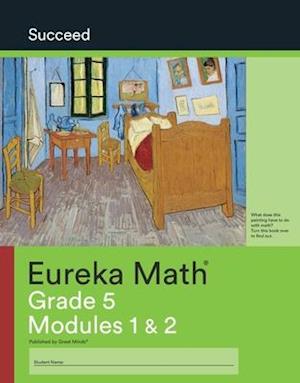Eureka Math Grade 5 Succeed Workbook #1 (Modules 1-2)