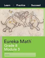 Eureka Math Grade 8 Learn, Practice, Succeed Workbook #3 (Module 3) 
