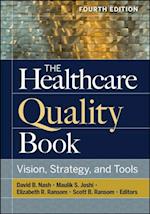 Healthcare Quality Book: Vision, Strategy, and Tools, Fourth Edition