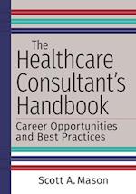 The Healthcare Consultant's Handbook