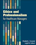 Ethics and Professionalism for Healthcare Managers