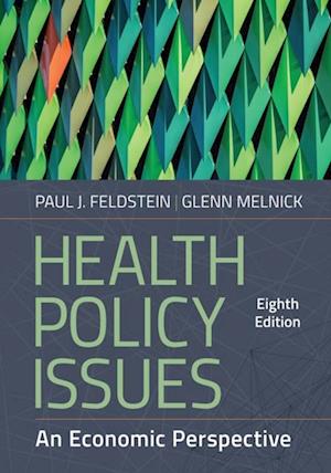 Health Policy Issues: An Economic Perspective, Eighth Edition