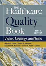Healthcare Quality Book: Vision, Strategy, and Tools, Fifth Edition