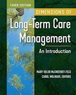 Dimensions of Long-Term Care Management: An Introduction, Third Edition