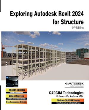 Exploring Autodesk Revit 2024 for Structure, 14th Edition