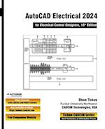 AutoCAD Electrical 2024 for Electrical Control Designers, 15th Edition