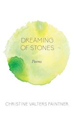 Dreaming of Stones