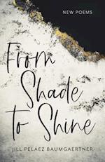 From Shade to Shine