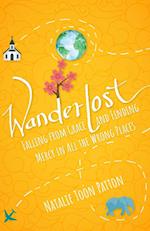 Wanderlost: Falling from Grace and Finding Mercy in All the Wrong Places 