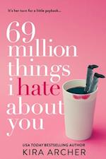 69 Million Things I Hate About You