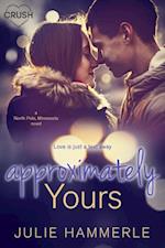 Approximately Yours