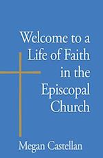Welcome to a Life of Faith in the Episcopal Church