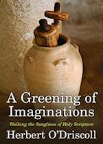 A Greening of Imaginations: Walking the Songlines of Holy Scripture 