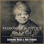 Passionate for Justice: Ida B. Wells as Prophet for Our Time 