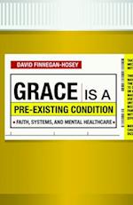 Grace Is a Pre-existing Condition