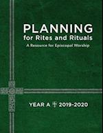 Planning for Rites and Rituals: A Resource for Episcopal Worship: Year A, 2019-2020 